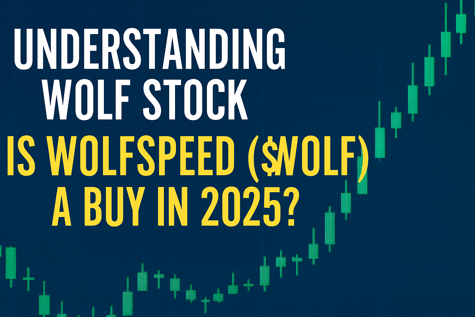 Understanding Wolf Stock: Is Wolfspeed ($WOLF) a Buy in 2025?